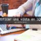 ¿Cómo modificar una vista en SQL Server?