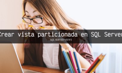Crear vista particionada en SQL Server